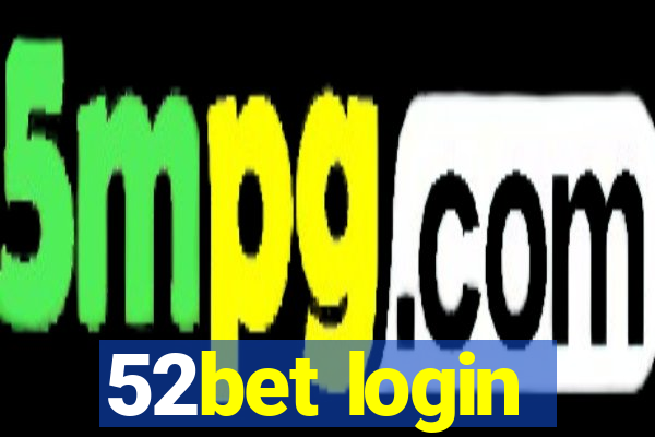 52bet login