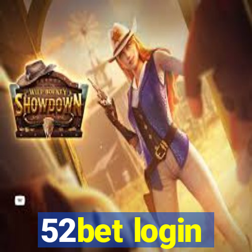 52bet login