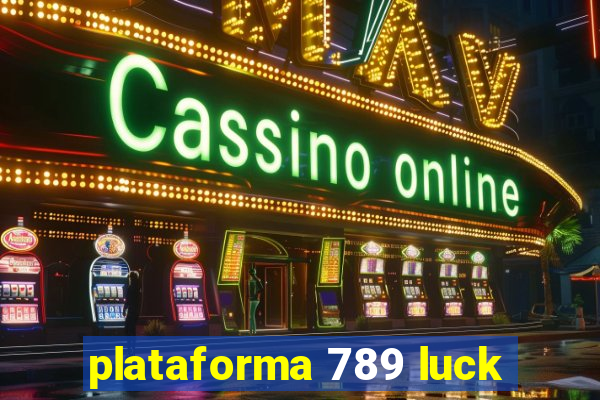 plataforma 789 luck