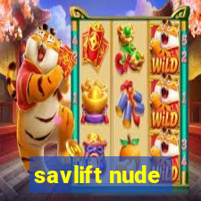 savlift nude