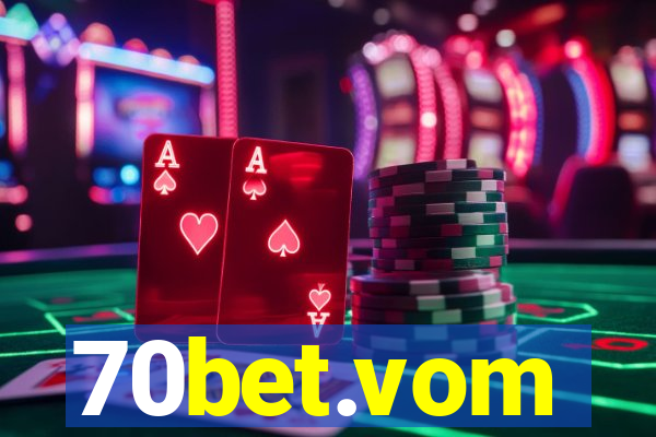 70bet.vom