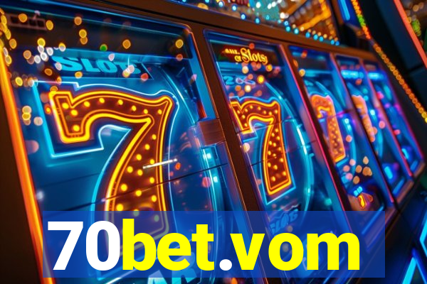 70bet.vom