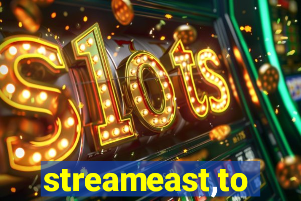 streameast,to