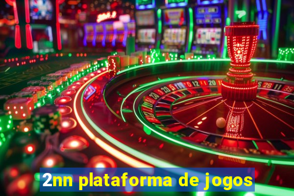 2nn plataforma de jogos