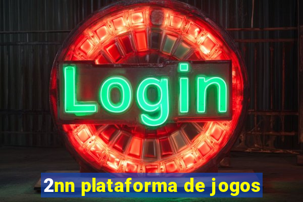 2nn plataforma de jogos