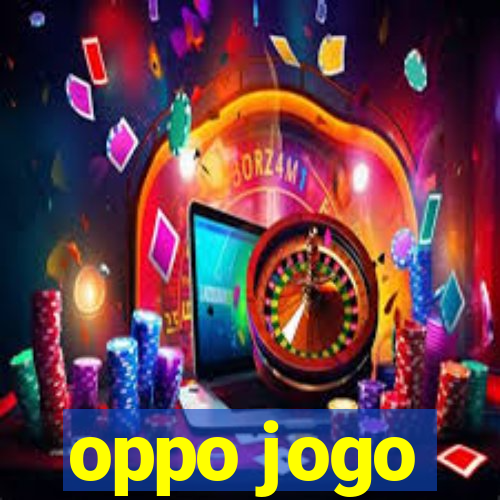 oppo jogo