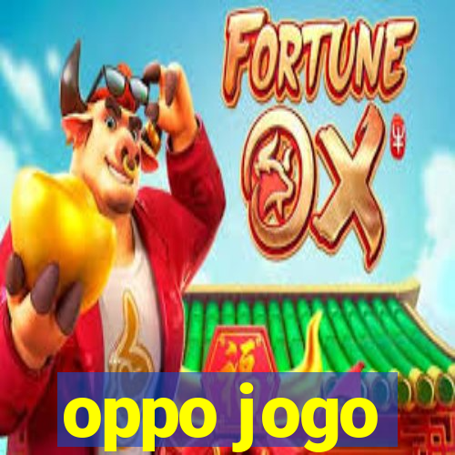 oppo jogo