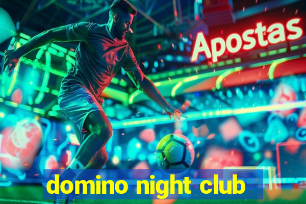 domino night club