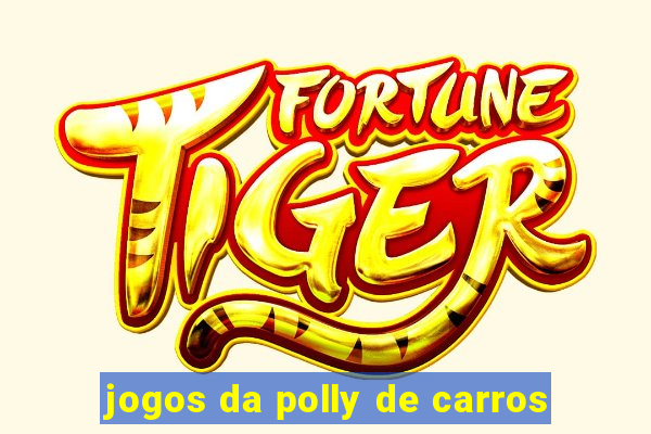 jogos da polly de carros