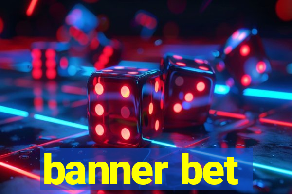 banner bet