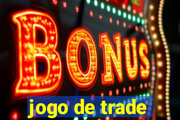 jogo de trade