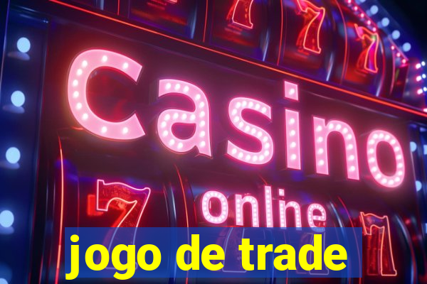 jogo de trade