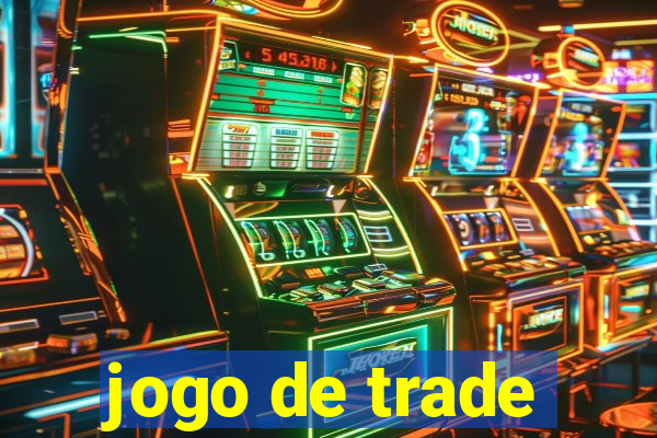 jogo de trade