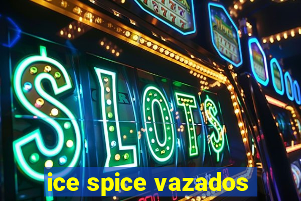 ice spice vazados