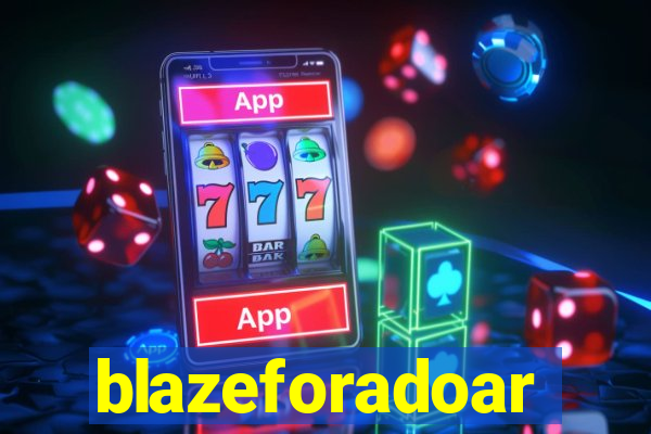 blazeforadoar