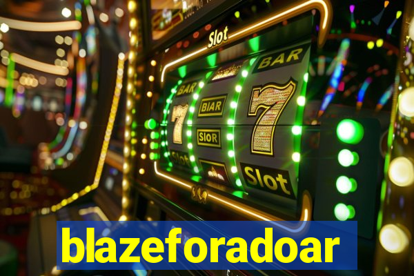 blazeforadoar