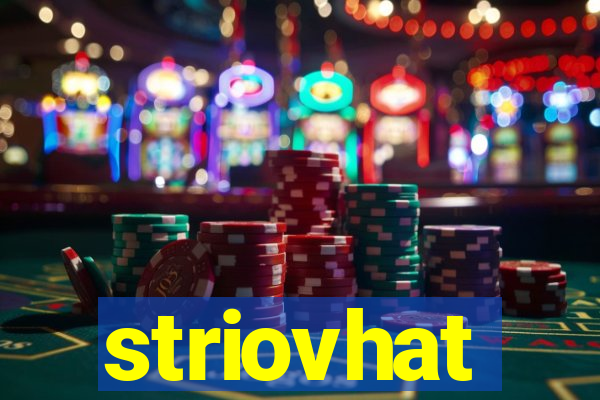 striovhat