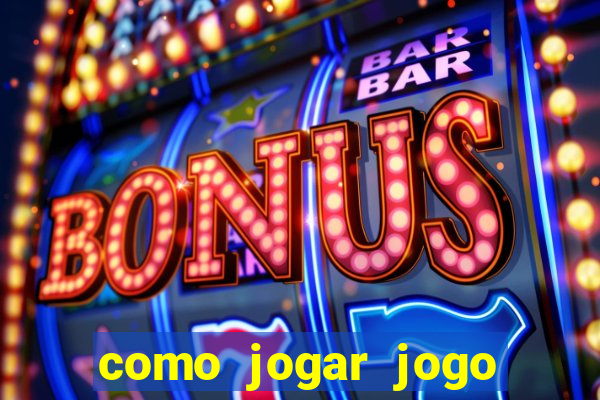 como jogar jogo sem abaixar