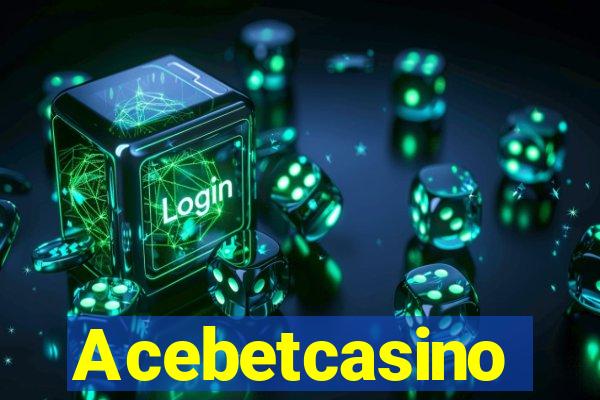 Acebetcasino