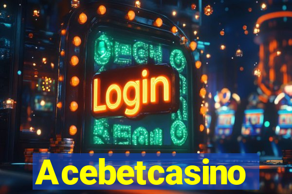 Acebetcasino