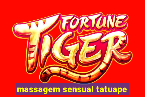 massagem sensual tatuape