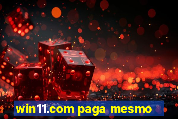 win11.com paga mesmo