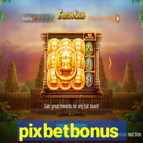 pixbetbonus