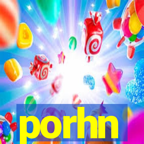 porhn