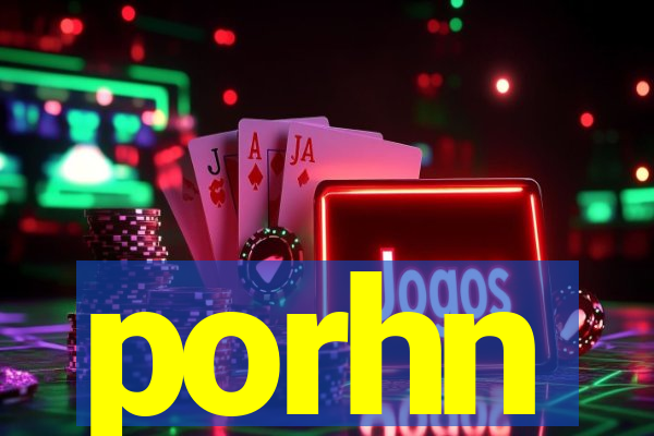 porhn