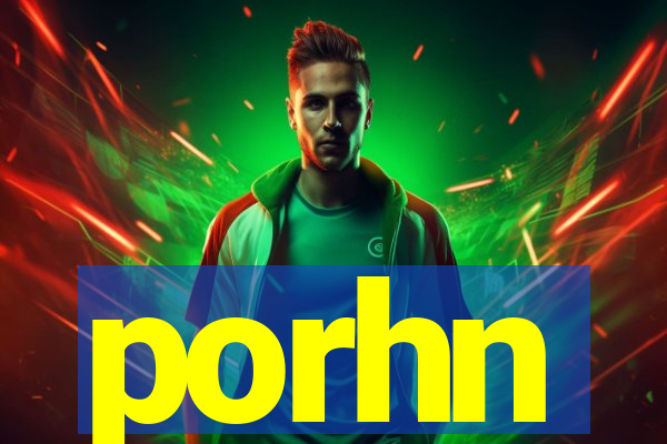 porhn