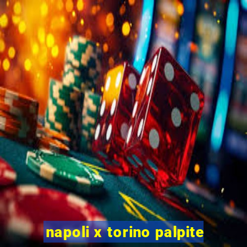 napoli x torino palpite