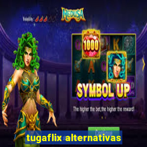 tugaflix alternativas