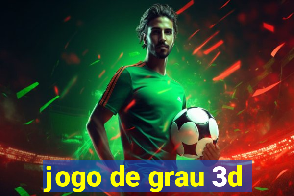 jogo de grau 3d