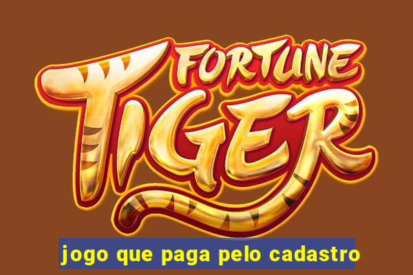 jogo que paga pelo cadastro