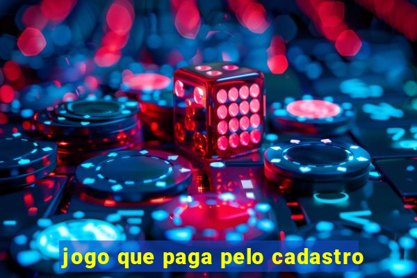 jogo que paga pelo cadastro