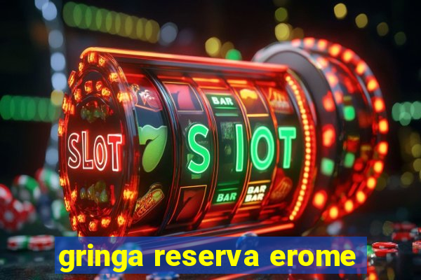 gringa reserva erome