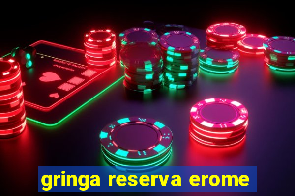 gringa reserva erome