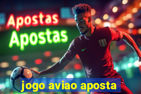 jogo aviao aposta