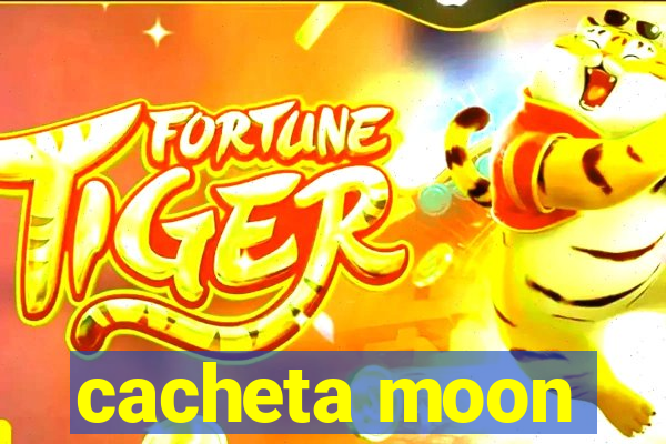 cacheta moon