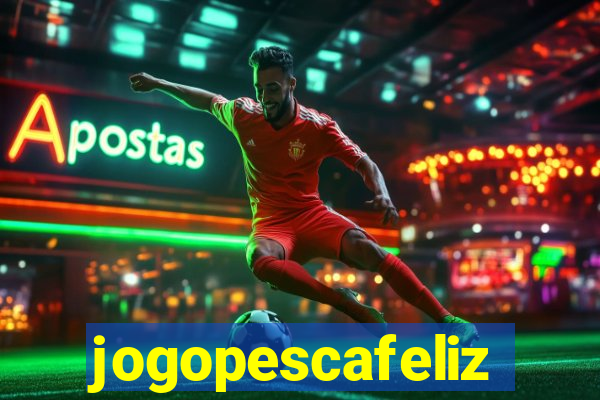 jogopescafeliz