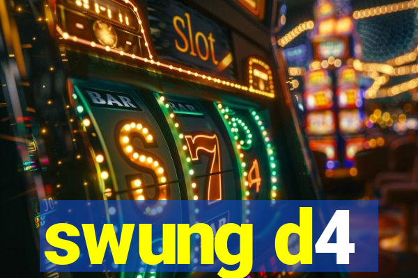 swung d4