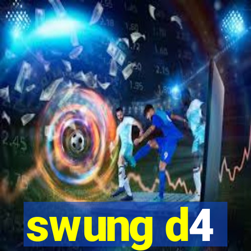 swung d4