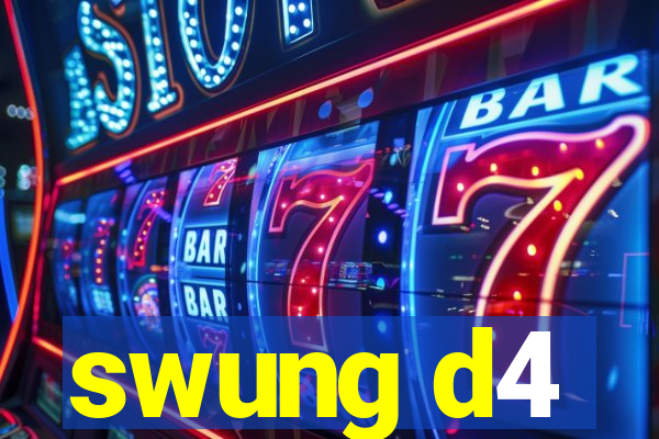 swung d4