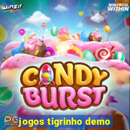 jogos tigrinho demo