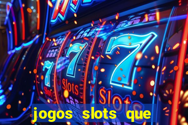 jogos slots que pagam no cadastro