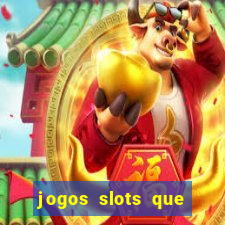 jogos slots que pagam no cadastro