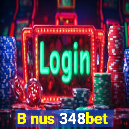 B nus 348bet