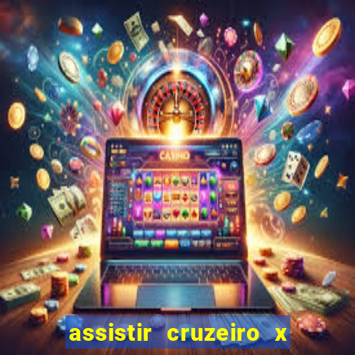 assistir cruzeiro x corinthians ao vivo gratis