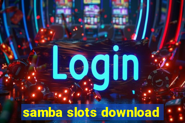 samba slots download