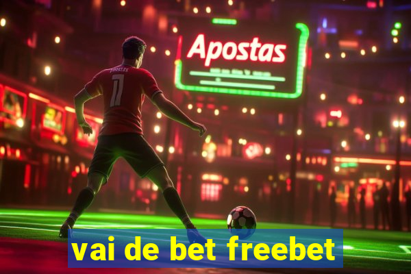 vai de bet freebet